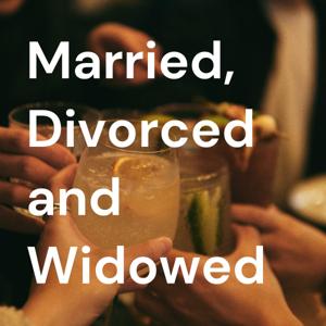 Married, Divorced and Widowed