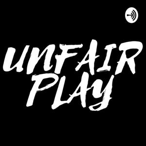 UNFAIR PLAY