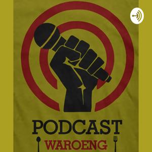 PODCAST WAROENG