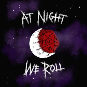 At Night We Roll