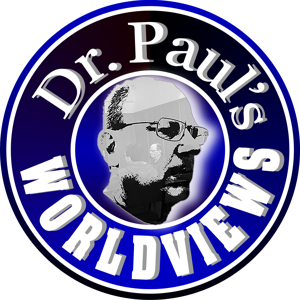 Dr. Paul’s Worldviews