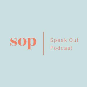 Speak Out Podcast