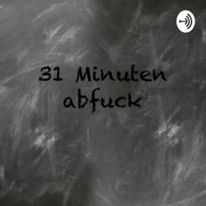 31 Minuten abfuck