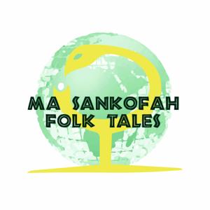 Ma Sankofah Folk Tales