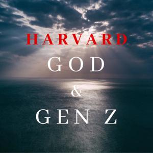 Harvard, God, and Gen Z