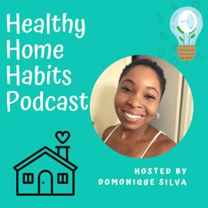 Healthy Home Habits Podcast