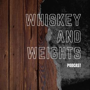 Whiskey And Weights