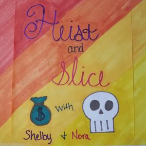 HEIST AND SLICE