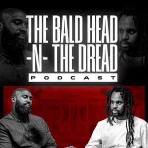 The BaldHead -N- The Dread Podcast by I Never Knew Tv