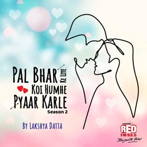 Pal Bhar Ke Liye Koi Humhe Pyaar Karle by Red FM