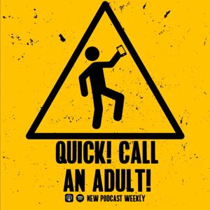 Quick! Call an Adult!