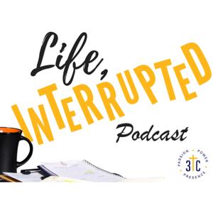 Life, Interrupted