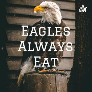 Eagles Always Eat