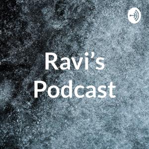 Ravi's Podcast