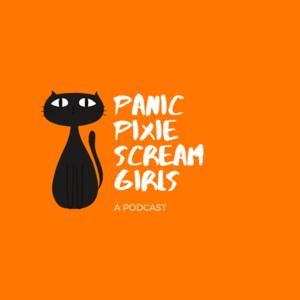 Panic Pixie Scream Girls