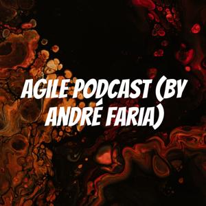 Agile Podcast by André Faria