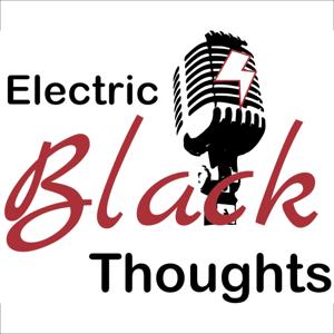 Electric Black Thoughts