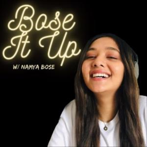 Bose It Up with Namya Bose