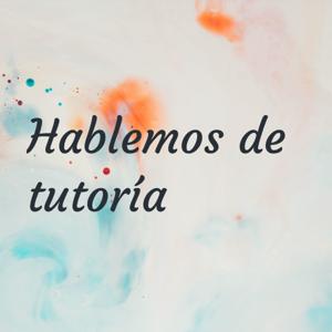 Hablemos de tutoría