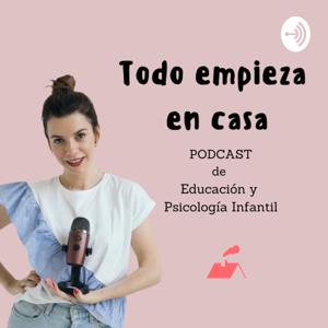 Todo empieza en casa