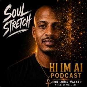 Soul Stretch - The HI IAM AI Podcast