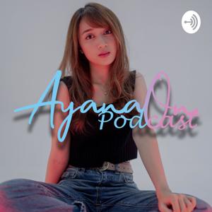 AyanaOn Podcast