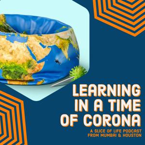 Learning in a Time of Corona