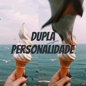 Dupla Personalidade