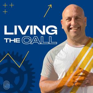 Living the CALL by Deacon Charlie Echeverry