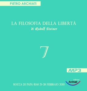 La Filosofia della Libertà - 7° Seminario - Rocca di Papa (RM), dal 25 al 28 febbraio 2010