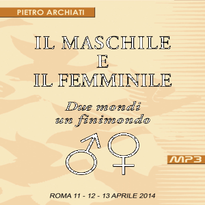 Il Maschile e il Femminile - Convegno di Scienza dello spirito - Roma, dall'11 al 13 aprile 2014 by LiberaConoscenza.it