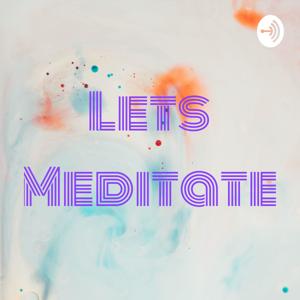 Lets Meditate