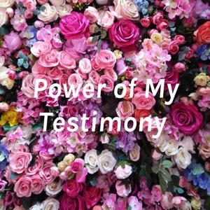 Power of My Testimony