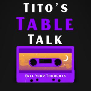 Tito's Table Talk