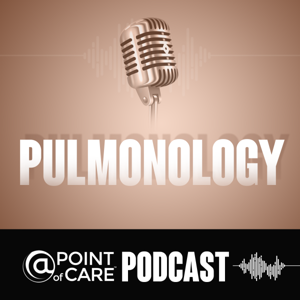 Pulmonology @Point of Care Podcasts