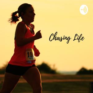 Chasing Life
