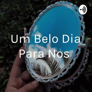 Um Belo Dia Para Nos
