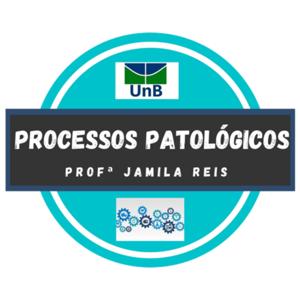 Processos Patológicos - Profª Jamila Reis