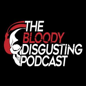 Bloody Disgusting Podcast by Bloody FM