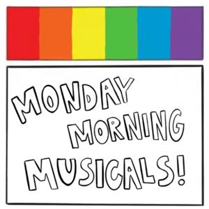 monday morning musicals!