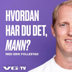 Hvordan har du det, mann? by VGTV