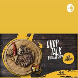 Chop Talk