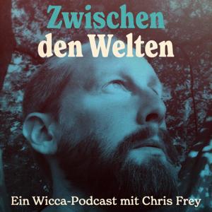 Zwischen den Welten - Ein Wicca-Podcast