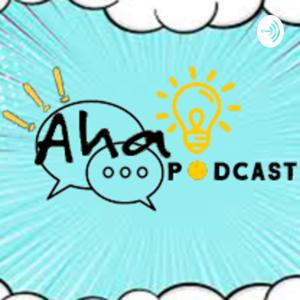 Aha! Podcast