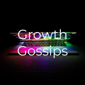 Growth Gossips