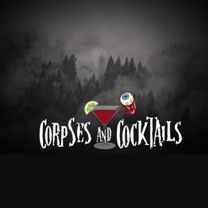 Corpses and Cocktails