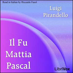 Il fu Mattia Pascal by Luigi Pirandello (1867 - 1936)