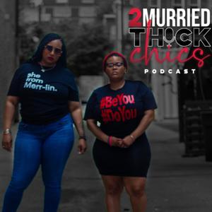 2 Murried Thick Chics