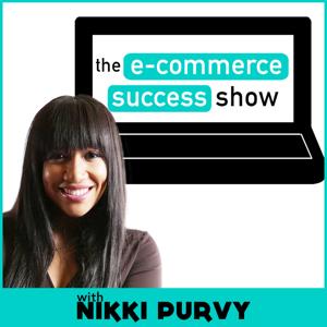 The Ecommerce Success Show with Nikki Purvy