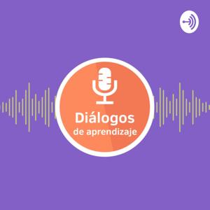 Diálogos de Aprendizaje. Un podcast del Instituto Felton